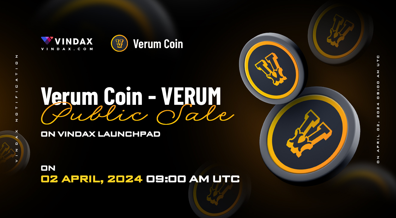 Opening of Public Sale: Verum Coin Available for Investment on VinDAX Launchpad!