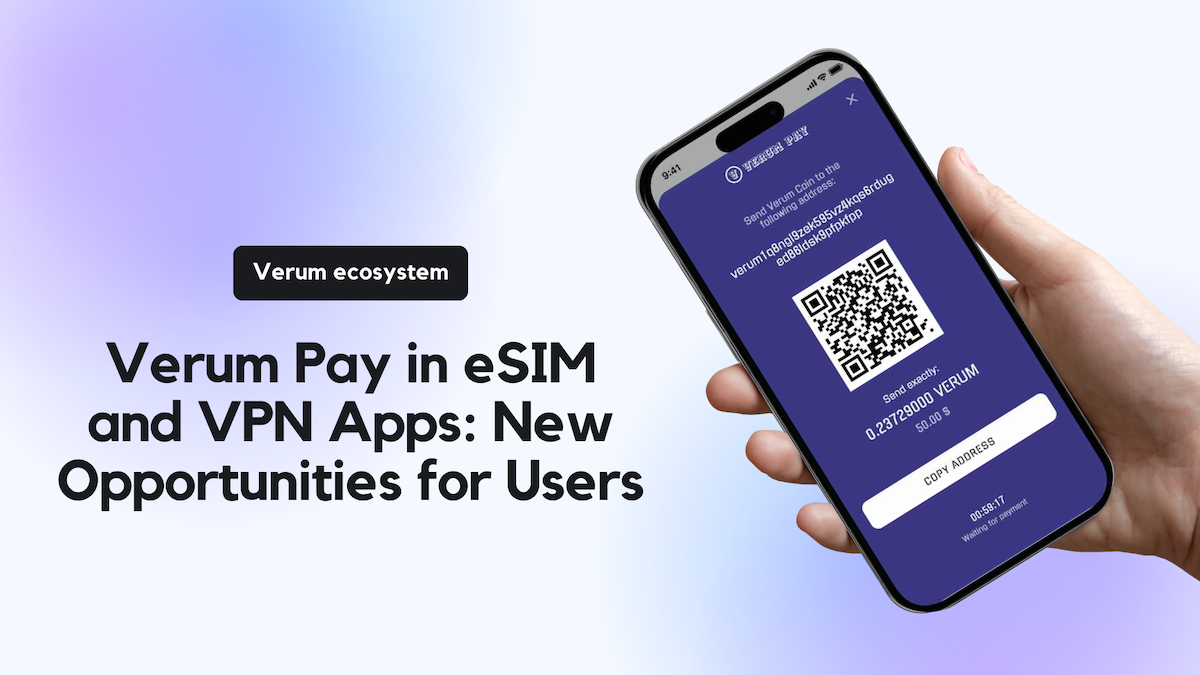 Verum Pay in eSIM and VPN Apps: New Opportunities for Users