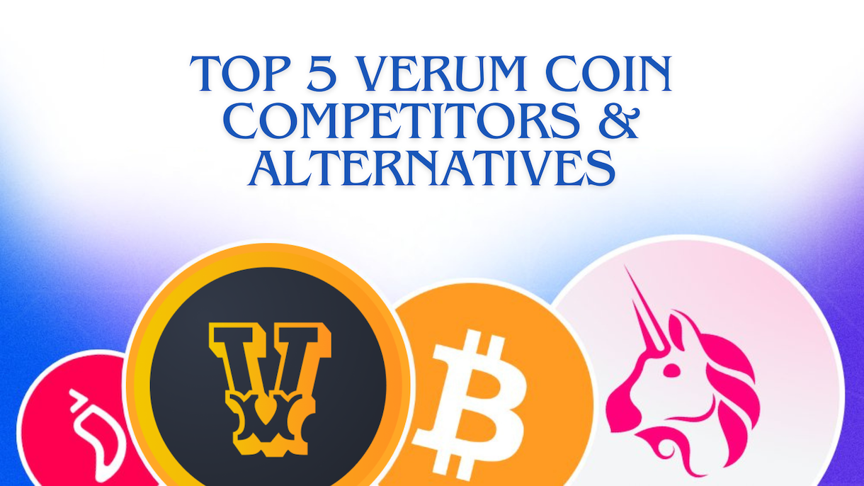 Top 5 Competitors and Alternatives to Verum Coin